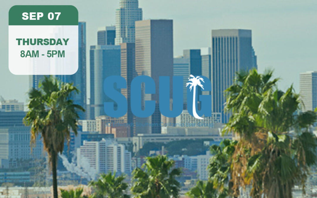 SCUG – So Cal User Group Meeting